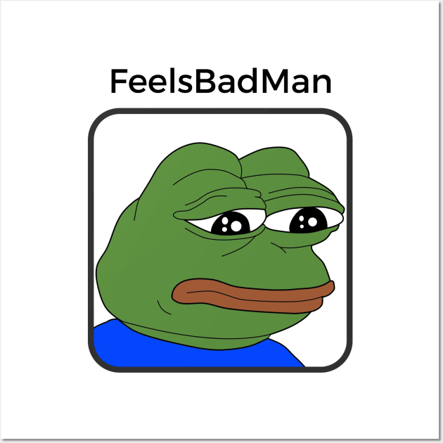 Pepe - Feels Bad Man Wall Art by Akamo